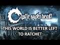 Castle Super Beast Clips: This World Is Better Left To Ratchet