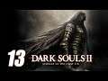 Dark Souls 2: SOTFS | Directo 13 | Torreón de Hierro