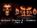 Diablo 2 Resurrected - Hardcore /Players 8 Bladesin - Playthrough Part 8