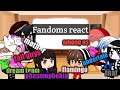 Fandoms reac to memes and things| Credits in description
