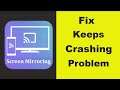 Fix "Screen Mirroring" App Keeps Crashing Problem Android & Ios - Screen Mirroring App Crash Issue