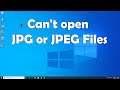 How To Fix Windows 10 Won't Open JPG or JPEG Files