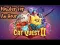 Howler for an Hour | Cat Quest II