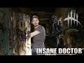 Insane Doctor Lose In The Asylum (Dead By Daylight)