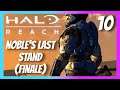 Lets Play: Halo Reach | Master Chief Collection | Noble 6 Fights Til The End | EP. 10 (FINALE)