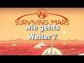 Let's Play Surviving Mars Part 014:  gegen Fehler hilft Zeit