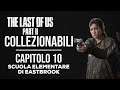 THE LAST OF US - PARTE 2 (ITA) - COLLEZIONABILI - Capitolo 10: Scuola Elementare di Eastbrook