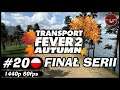 Transport Fever 2: Autumn 🍁 | #20 | Finał serii 🍂