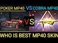 WHO IS BEST MP40 SKIN | POKER MP40  \VS/ COBRA MP40 | FREE FIRE BEST MP40 SKIN FULL DETAILS
