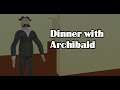 YOU ARE ALREADY DEAD / Dinner With Archibald