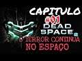 DEAD SPACE 2 : O TERROR CONTINUA /DIFICULDADE SURVIVALIST / PARTE 1