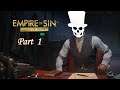 Empire of Sin: Make it Count Part 1