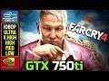 GTX 750ti | Far Cry 4 | 1080P - Ultra - Very High - High - Medium - Low