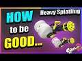 How To Get Good Using The Heavy Splatling?! (+ Handcam) | Splatoon 2