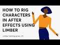 How to rig characters in After Effects using Limber