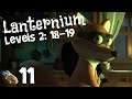 Lanternium - Walkthrough - Location 2: Levels 18-19
