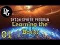 LEARNING THE BASICS! - Dyson Sphere Program - Let's Play Tutorial Gameplay DSP Ep 01