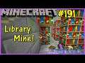 Let's Play Minecraft #191: Mining A Library!