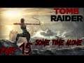 Let's Play Tomb Raider - Part 15 (Some Time Alone)