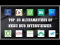 Nebu Dub InterViewer | Best 23 Alternatives of Nebu Dub InterViewer