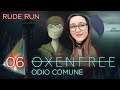 Oxenfree [Rude Run] #06 - Odio comune w/ Chiara