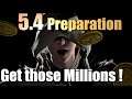 Patch 5.4 - Last Minute Preparation | Get Tons of Gil on Tuesday !