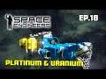 The Hunt for Platinum and Uranium | Space Engineers | EP18