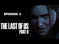 The Last of Us parte 2-Episodio 2