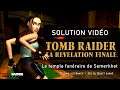 Tomb Raider : La révélation finale - Niveau 13 - Le temple funéraire de Semerkhet (alternatif)