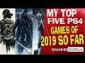 TOP 5 PS4 GAMES FOR 2019 SO FAR