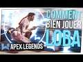 Tuto Loba : Tout Savoir pour la JOUER PARFAITEMENT | Apex Legends
