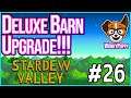WE FINALLY GET TO UPGRADE THE BARN!!! |  Let's Play Stardew Valley 1.4 [S2 Episode 26]