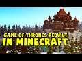 ALL Of Westeros Recreated In Minecraft's Game Of Thrones Server