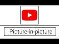 Android || How To Access Picture In Picture in YouTube