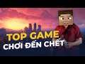 DANH SÁCH GAME "CHƠI KHÔNG BIẾT ĐIỂM DỪNG"