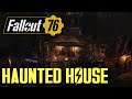 Fallout 76 - Updated Haunted House