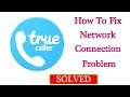 Fix TrueCaller Network / Internet Connection Problem in Android & Ios - No Internet Connection Error