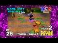 Game Day More Play Friday Ep 28 PacMan Fever - Tropical Game 7 Part 2