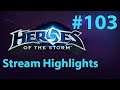 Heroes of the Storm Highlights - Part 103
