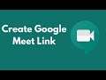 How to Create Google Meet Link (2021)