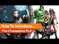 How to Introduce the MCU Champions Part 3