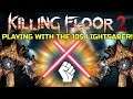Killing Floor 2 | PLAYING WITH THE 10$ LIGHTSABER! - Island Resort Custom Map!