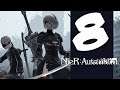 Lets Blindly Play Nier Automata: Part 8 - Force Your Way