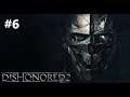 Lets Play Dishonored 2 as Corvo Attano  6 Finale (No Commentary)
