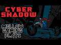 MG Plays: Cyber Shadow - Retro Robo Ninjas