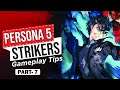 Persona 5 Strikers Gameplay Tips (Part-7)