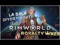 Rimworld Royalty: Finalmente la sala divertimenti! (e Raid) | #Ep29