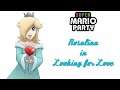 Super Mario Party - Rosalina in Looking for Love
