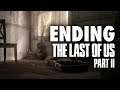 The Last of Us Part II - ENDING (4K)