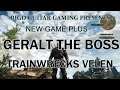 The WItcher 3 , New Game Plus , Geralt The BOSS Trainwrecks Velen , Enchanted Series Preview .